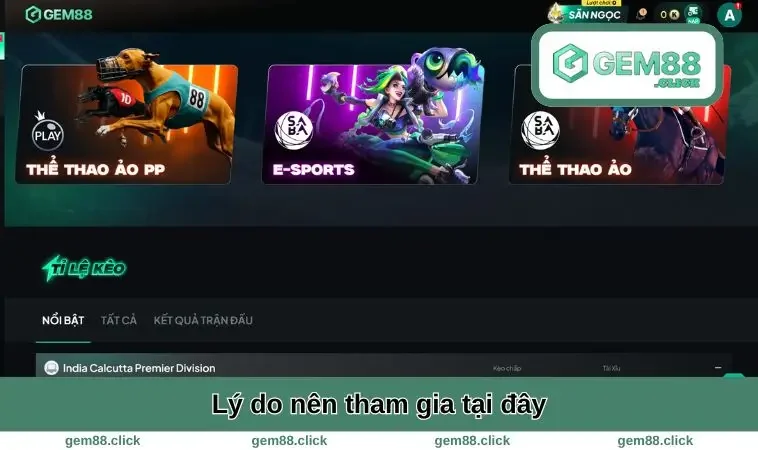 Thể Thao GEM88 2 Lý do nên tham gia tại đây